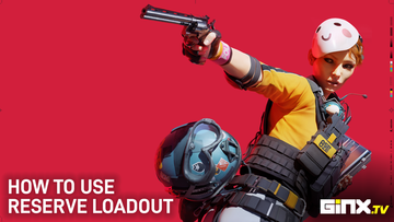 The Finals How To Use Reserve Loadout GINX TV