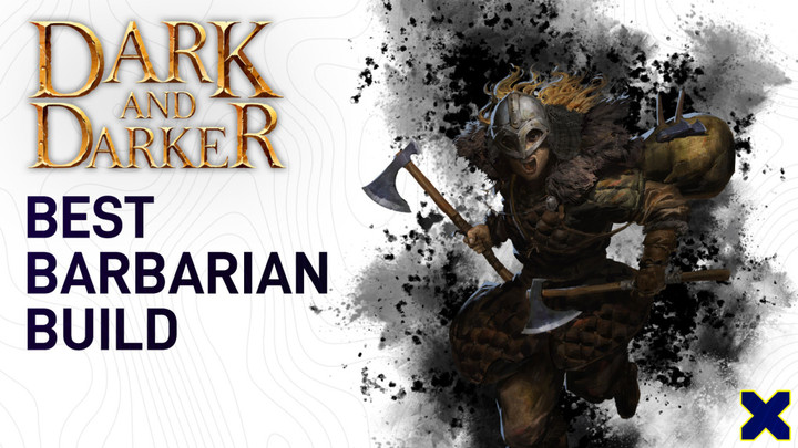 Best Barbarian Builds In Dark And Darker Guide To Perks And Skills