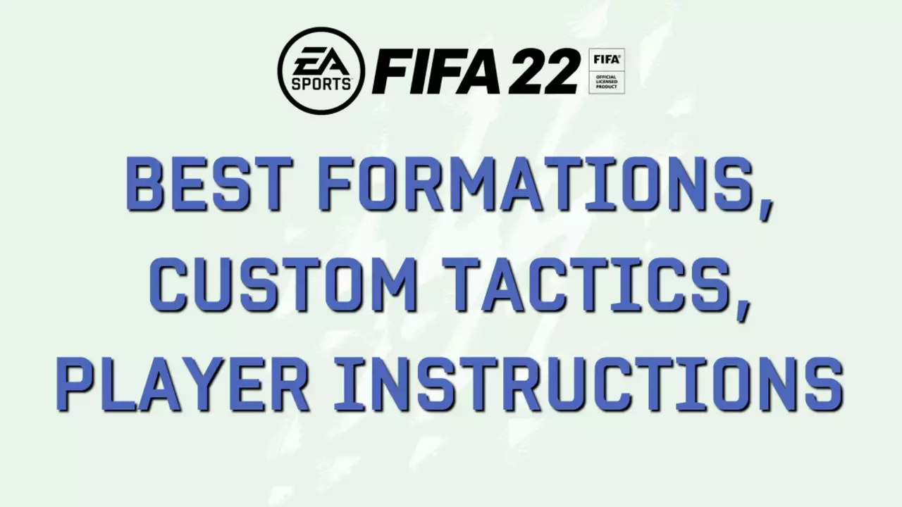 Best Fifa 22 Custom Tactics Formations And Player Instructions Ginx Esports Tv